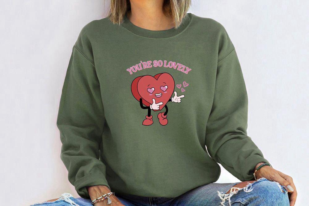 Valentines Sweatshirt, You’re So Lovely Sweatshirt, Cute Heart Sweatshirt, Womens Valentines Sweatshirt