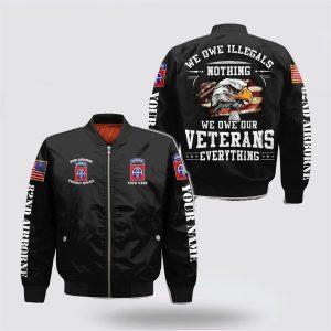 Veteran Bomber Jacket, Custom Name 82nd Airborne Military We Owe Our Veterans Everything Bomber Jacket, Military Bomber Jacket