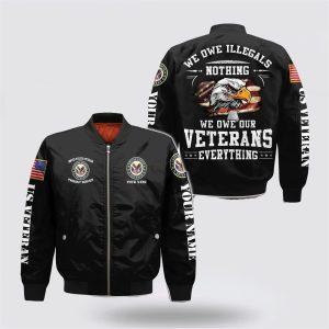 Veteran Bomber Jacket, Custom Name US Veteran Military We Owe Our Everything Bomber Jacket, Military Bomber Jacket