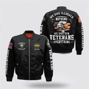 Veteran Bomber Jacket, Custom Name Vietnam Veteran Military We Owe Our Everything Bomber Jacket, Military Bomber Jacket