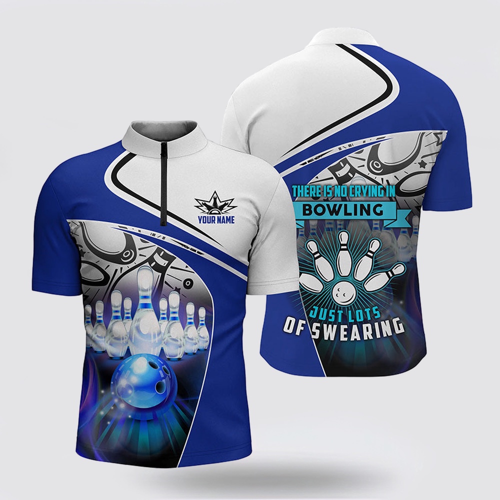 Bowling Jersey, Funny Bowling Bowling Jersey Shirts For Men Custom There Is No Crying In Bowling Just Lots Of Swearing