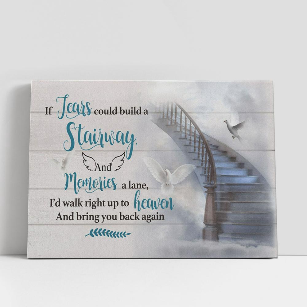 Christian Canvas Wall Art, If Tears Could Build A Stairway And Memories A Lane Dove Large Canvas Art Home Decor, Christian Canvas Art