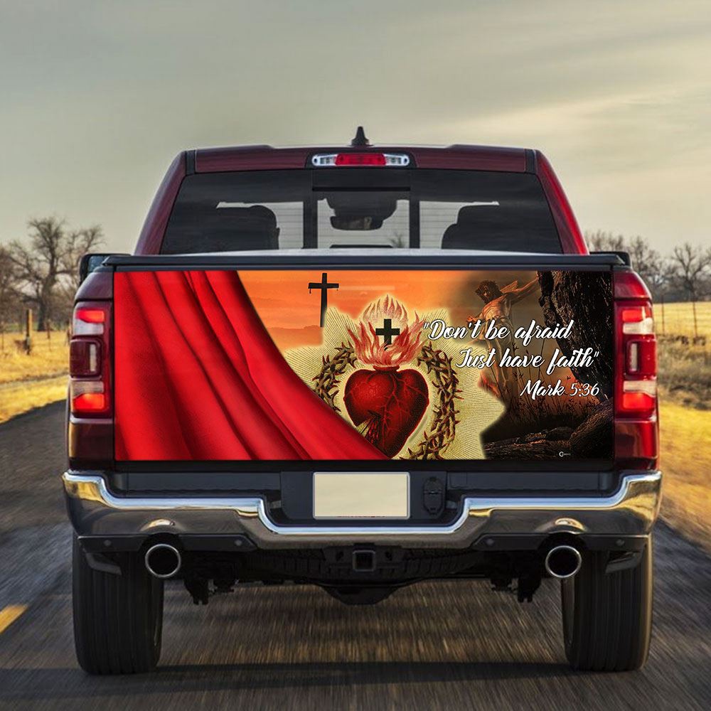 Jesus Tailgate Wrap, Don’t Be Afraid Just Have Faith Jesus Christ Truck Tailgate Decal Sticker Wrap, Christian Car Decor