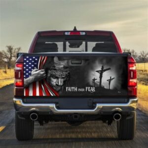 Jesus Tailgate Wrap, Faith Over Fear God&hellip;