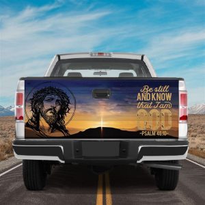Jesus Tailgate Wrap, Jesus Christ Be Still&hellip;