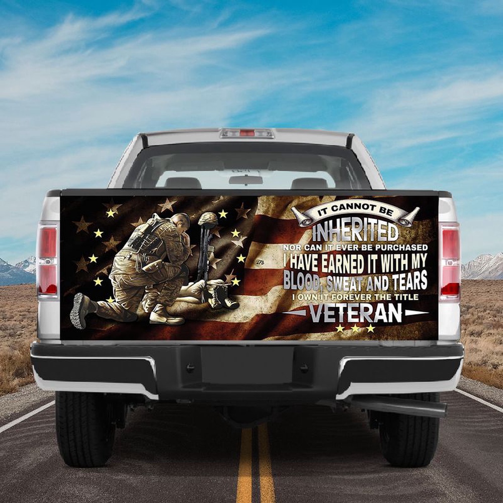 Veteran Tailgate Wrap, American Veteran Truck Tailgate Wrap Decal It Cannot Be Inherited Vinyl Decal Veteran American Flag