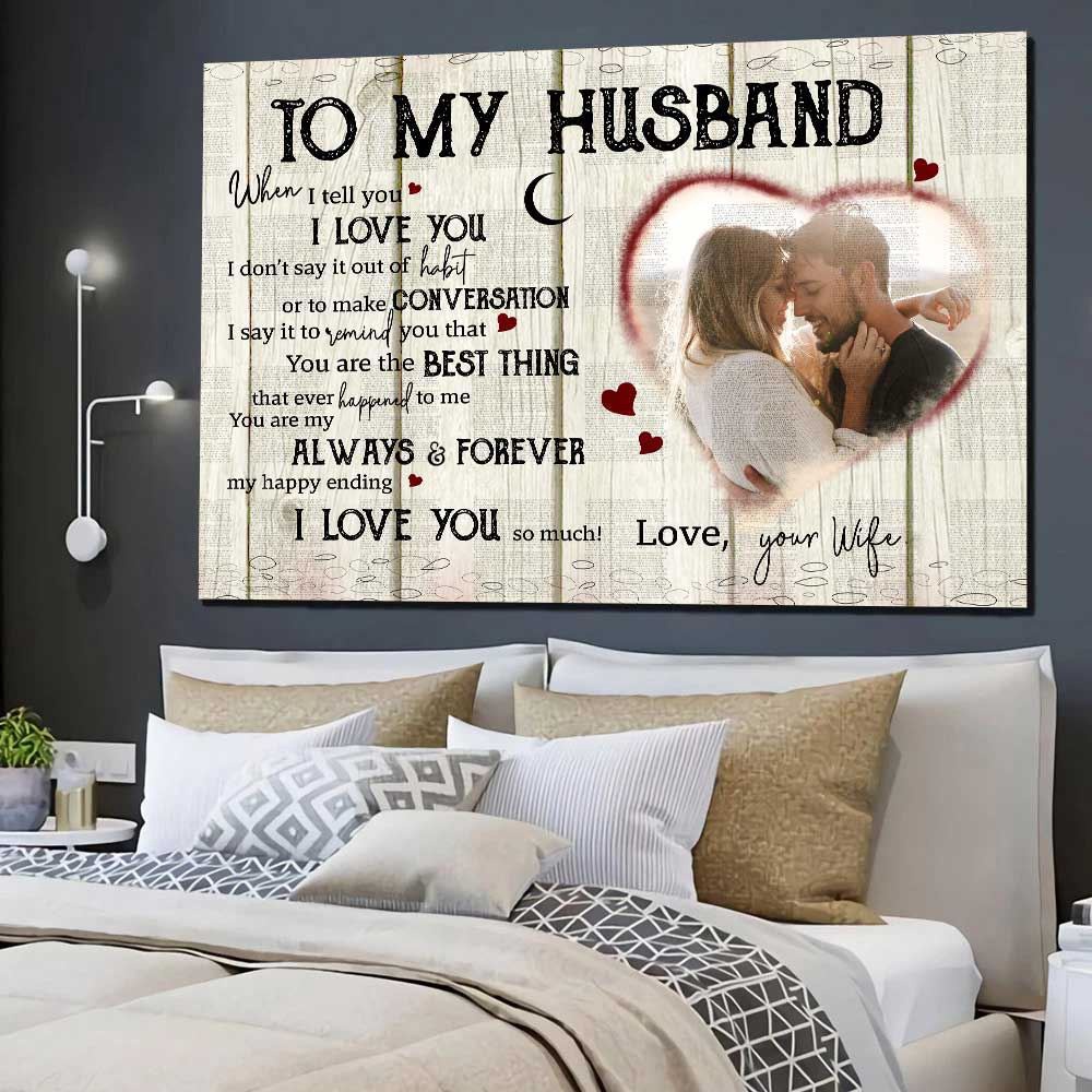 Canvas Prints Valentine’s Day, Personalized Husband When I Tell You Anniversary Gift For Husband, Couple Lovers Wall Art Canvas Prints Valentine’s Day, Personalized Husband When I Tell You Anniversary Gift For Husband, Couple Lovers Wall Art