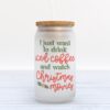 Frosted Glass Can, Valentine Gift, If It’s Snowing I’m not Going Frosted Glass Can Tumbler