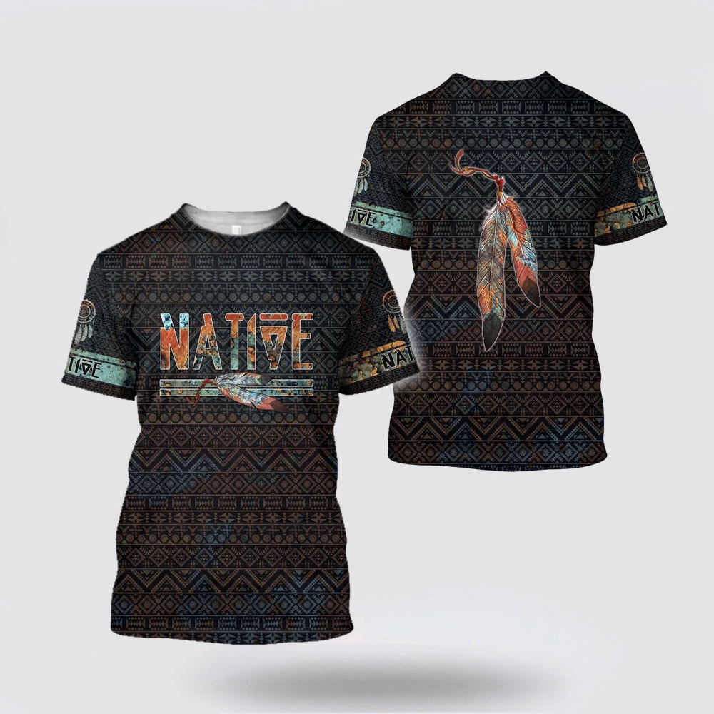 Native American T Shirt, Life Native American 3D All Over Printed T-Shirt, Beautiful Native American T Shirts