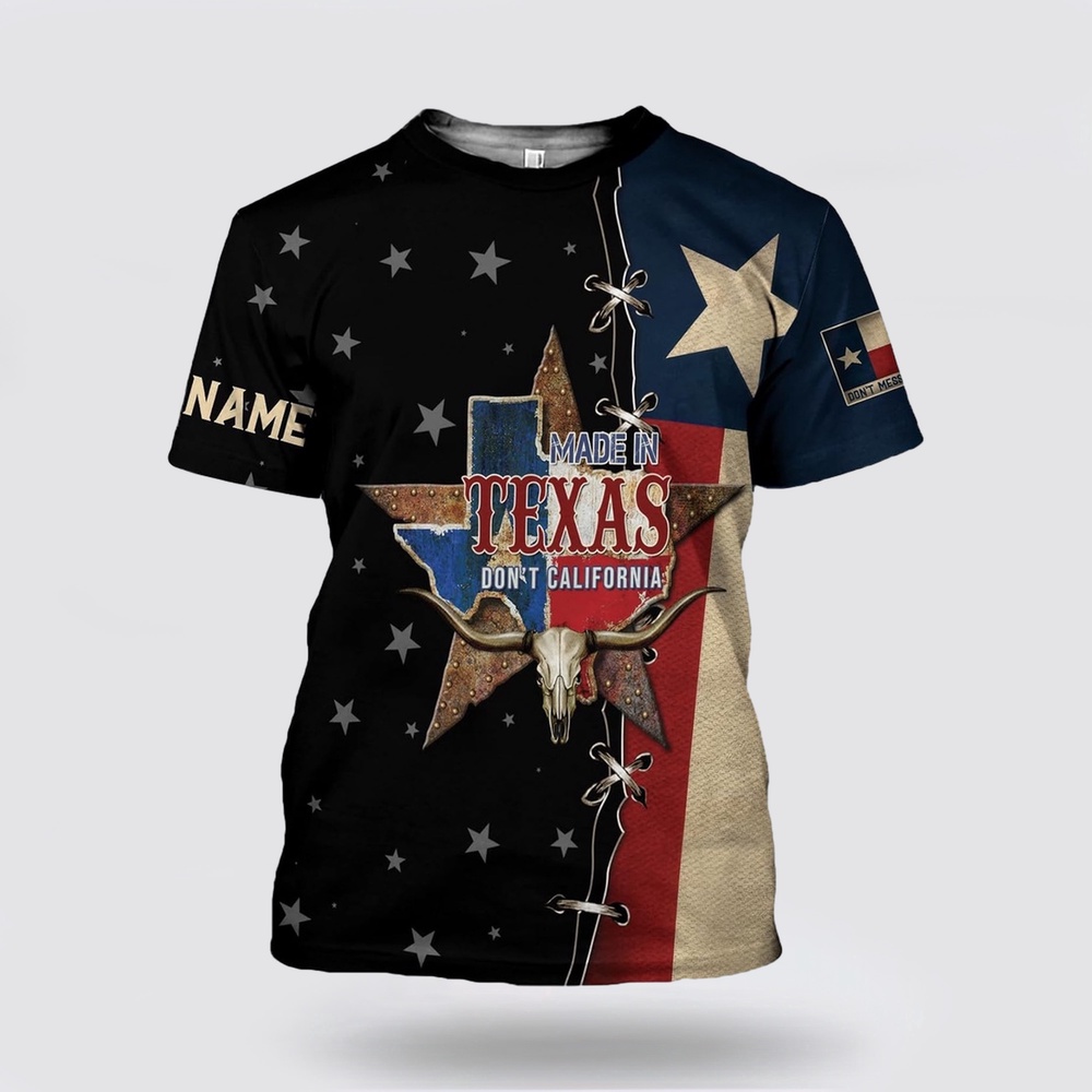 Texas T Shirt, Made In Texas Don’t California All Over Print T-Shirt, Texas Longhorns T Shirt