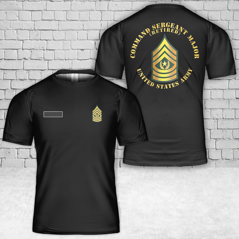 Us Army T Shirt, Personalized US Army command sergeant major (CSM) T-Shirt 3D
