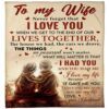 Valentine Blanket, Personalized Blanket To My Wife, I Love You With My Whole Heart Throw Blanket