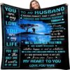 Valentine Blanket, To My Husband Blanket, Fathers Day Anniversary Valentines Gifts For Husband