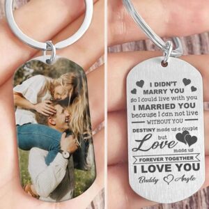 Valentine Keychain, I Married You Because I&hellip;