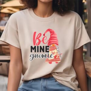 Valentine T-Shirt, Be Mine Gnomie T-Shirt, Valentine&hellip;