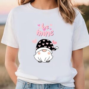 Valentine T-Shirt, Be Mine Valentines Day Gnome&hellip;
