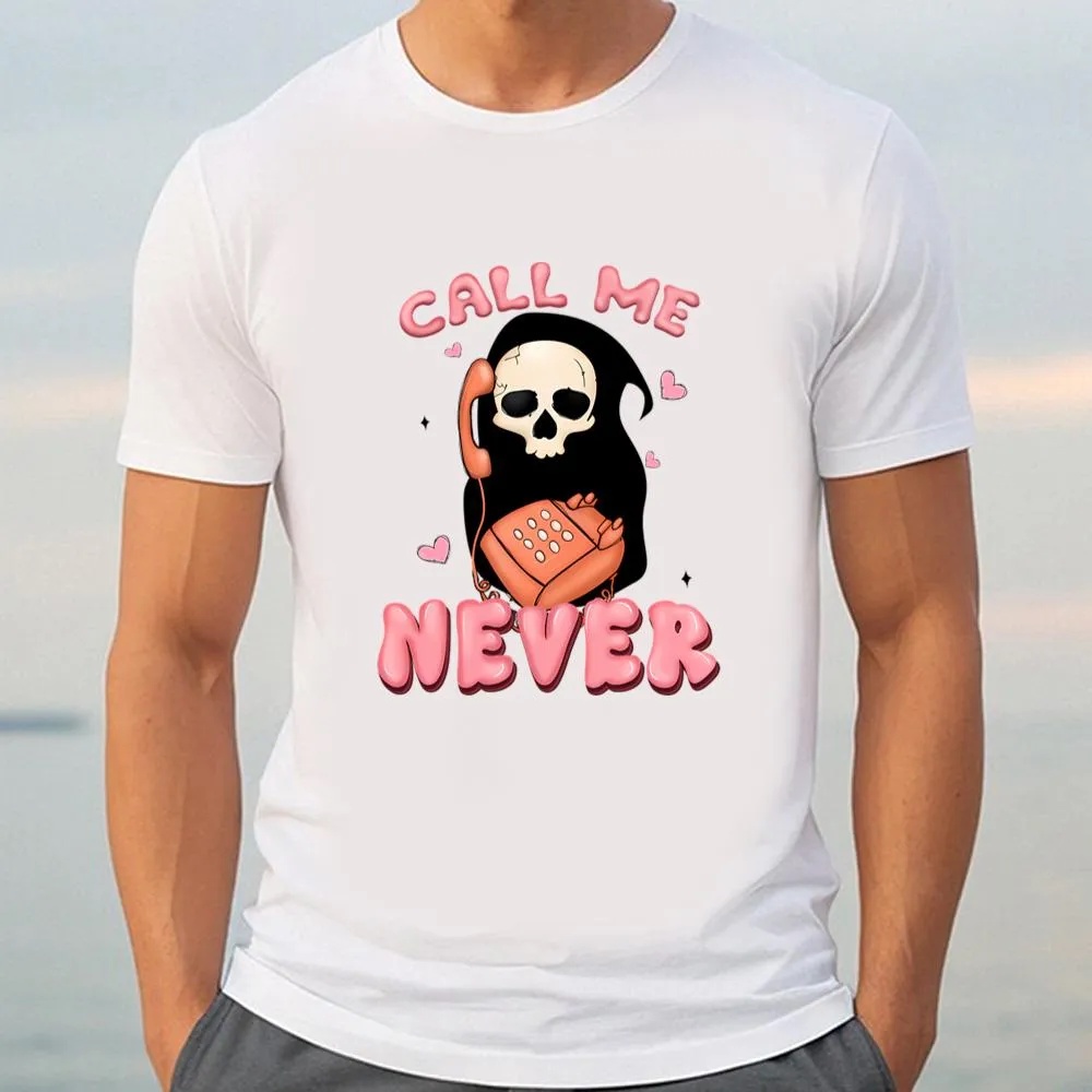Valentine T-Shirt, Call Me Never Ghost Face Scream Valentine’s Day T-Shirt, Valentine Day Shirt