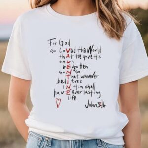 Valentine T-Shirt, For God So Loved The&hellip;