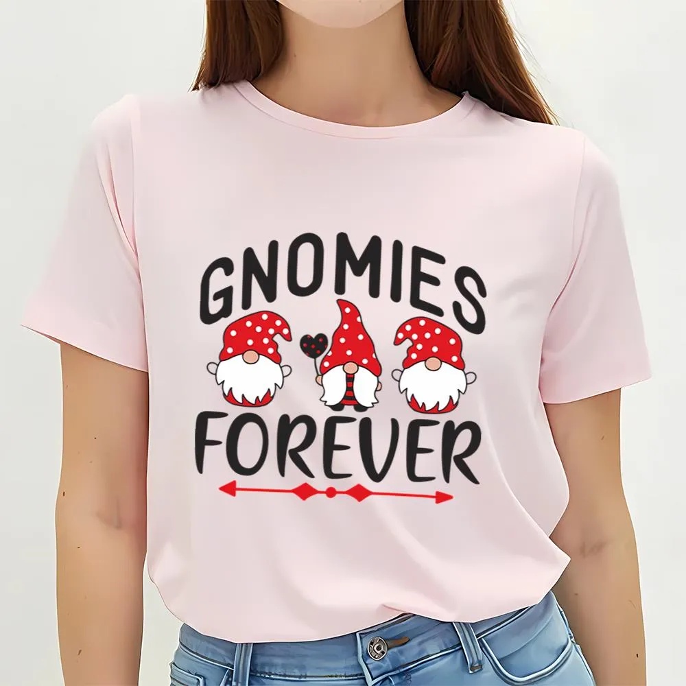 Valentine T-Shirt, Gnomies Forever Valentine T-Shirt, Valentine Day Shirt