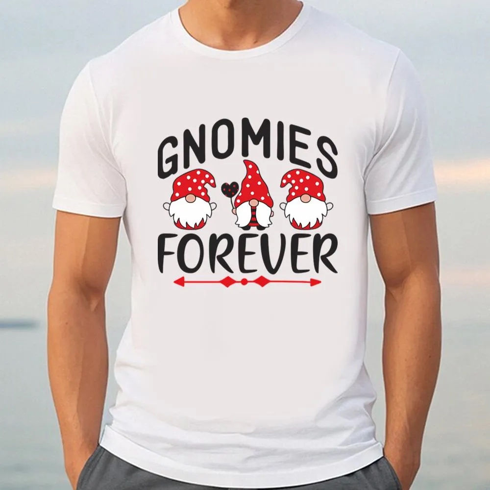 Valentine T-Shirt, Gnomies Forever Valentine T-Shirt, Valentine Day Shirt