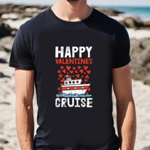 Valentine T Shirt Happy Valentines Cruise Hearts Cool Cruising Vacation Love Shirt Valentine Day Shirt 2 fv3o8m.jpg