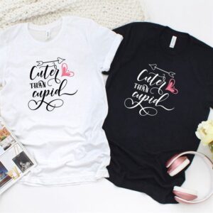 Valentine T-Shirt, Matching Outfits Set, Cuter Than&hellip;