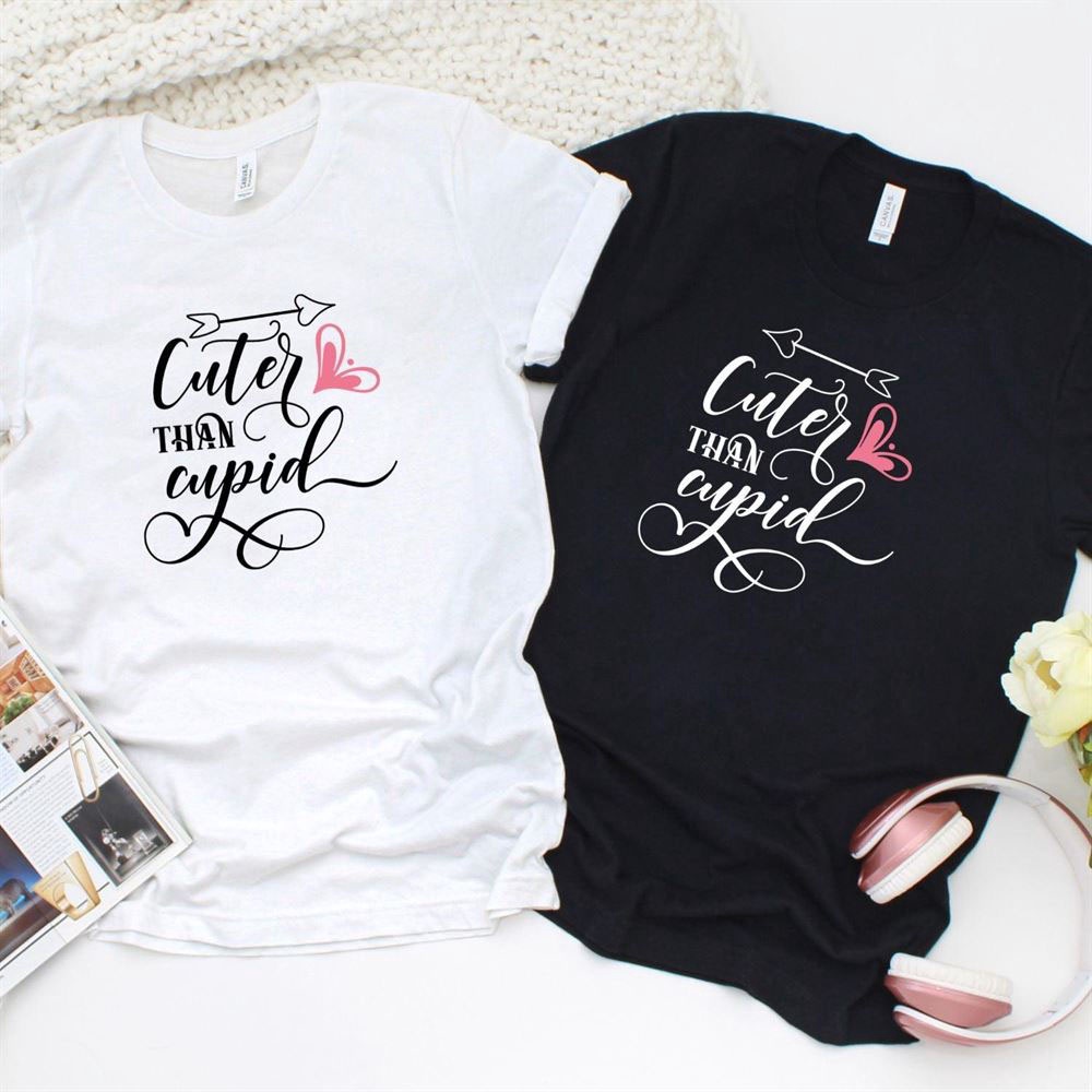 Valentine T-Shirt, Matching Outfits Set, Cuter Than Cupid Matching Set