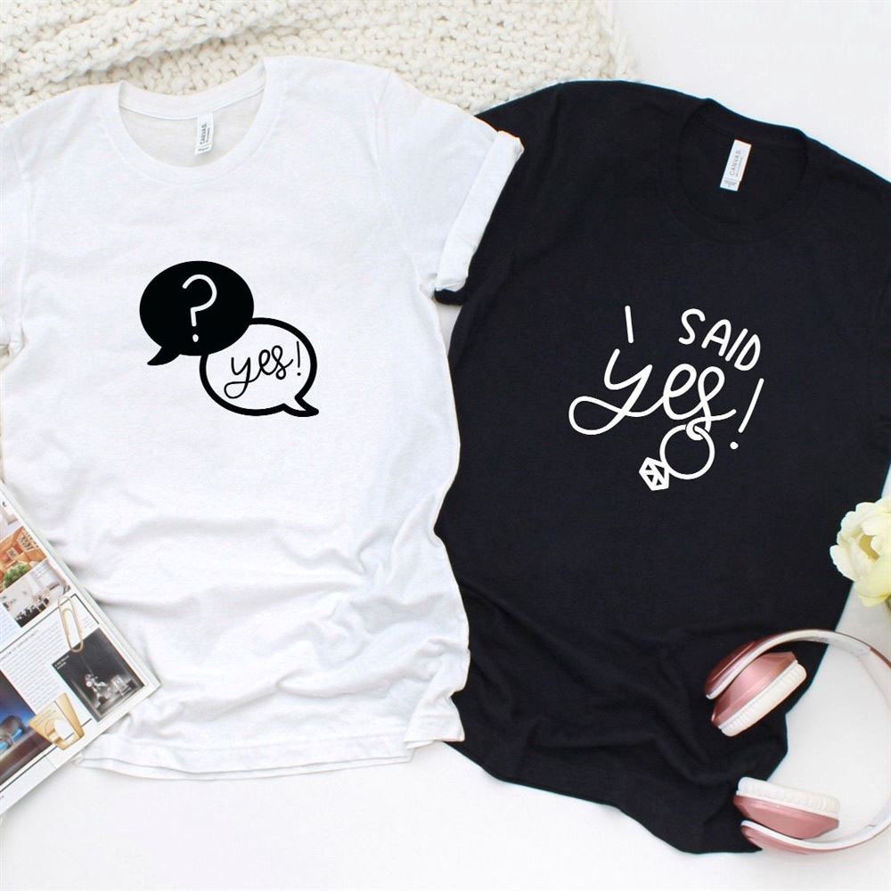 Valentine T-Shirt, Matching Outfits Set, Engagement Announcement Matching Outfits Set Yes, I Said Yes Perfect Wedding Gift