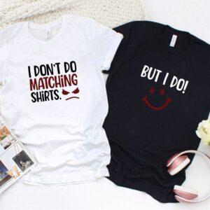 Valentine T-Shirt, Matching Outfits Set, I Dont&hellip;