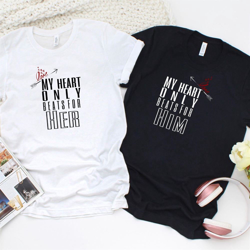 Valentine T-Shirt, Matching Outfits Set, Romantic Matching Set My Heart Beats For Herhim Couple Gifts