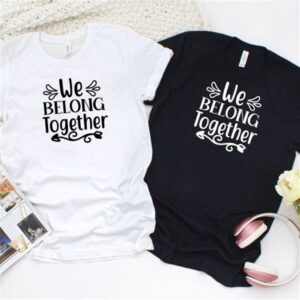 Valentine T-Shirt, Matching Outfits Set, We Belong&hellip;
