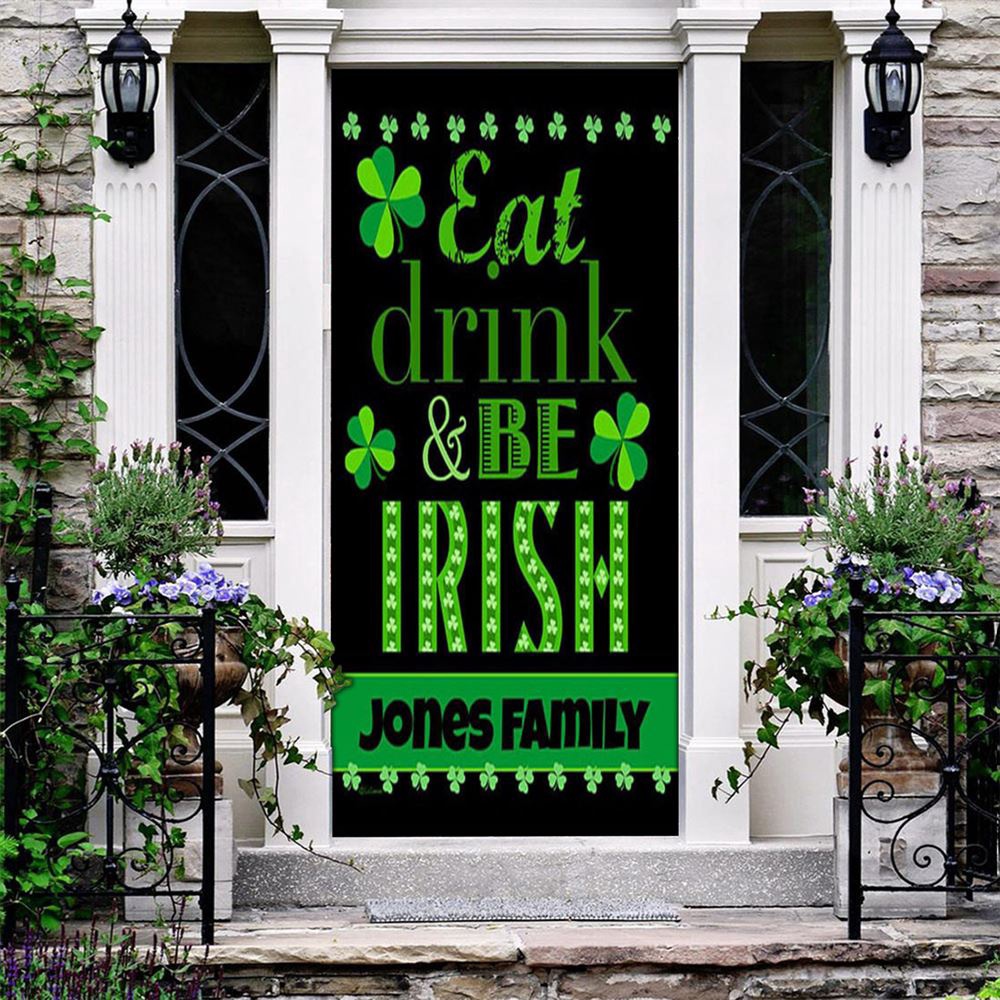 Eat, Drink, and Be Irish Personalized Door Cover, St Patrick’s Day Door Cover, St Patrick’s Day Door Decor