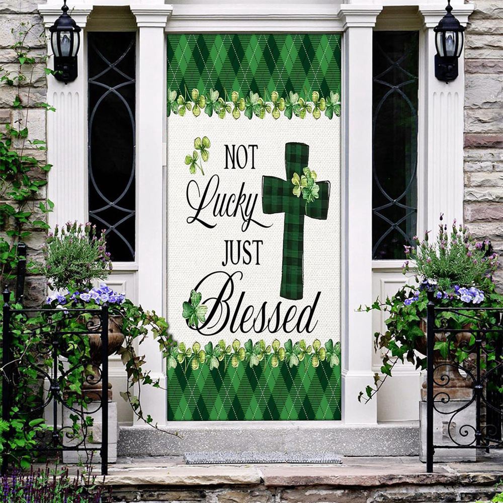 Not Lucky Just Blessed Door Cover, St Patrick’s Day Door Cover, St Patrick’s Day Door Decor