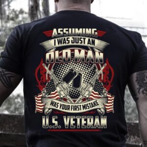 Veteran T Shirt, Assuming I Was Just&hellip;