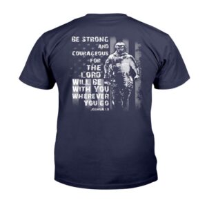 Veteran T Shirt Be Strong And Courageous For The Lord Will Be With You Wherever You Go T Shirt Veterans Day Shirts 2 dfaye7.jpg