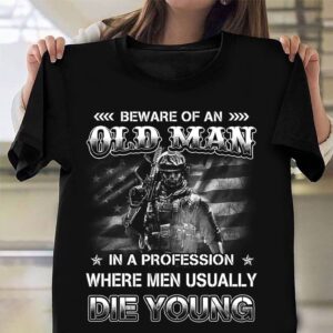 Veteran T Shirt, Beware Of An Old&hellip;