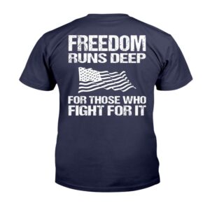 Veteran T Shirt Freedom Runs Deep For Those Who Fight For It T Shirt Veterans Day Shirts 2 ppzl3s.jpg