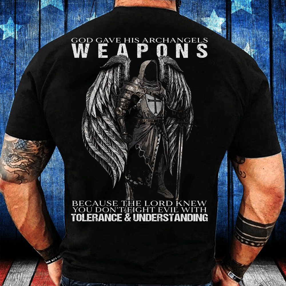 Veteran T Shirt, God Gave His Archangels Weapons Because The Lord Knew Premium T-Shirt, Veterans Day Shirts