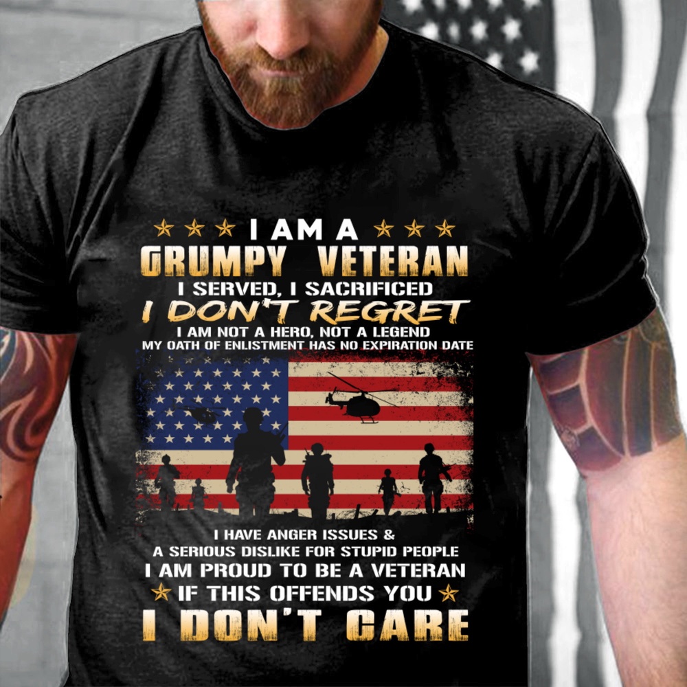 Veteran T Shirt, Grumpy Veteran Shirt I Am A Grumpy Veteran I Don’t Care T-Shirts, Veterans Day Shirts