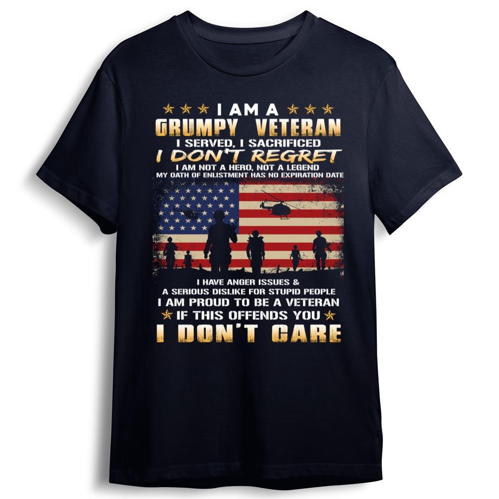 Veteran T Shirt, Grumpy Veteran Shirt I Am A Grumpy Veteran I Don’t Care T-Shirts, Veterans Day Shirts