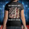 Veteran T Shirt, Hey Snowflake You Are Not Special T-Shirt, Veterans Day Shirts