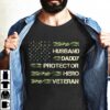 Veteran T Shirt, Husband Papa Protector Hero Veteran T-Shirt, Veterans Day Shirts