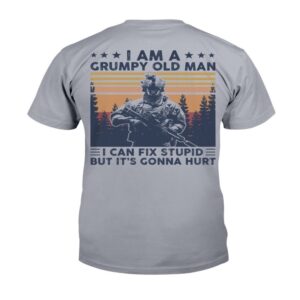 Veteran T Shirt I Am A Grumpy Old Man I Can Fix Stupid But It s Gonna Hurt T Shirt Veterans Day Shirts 2 fhw1k7.jpg
