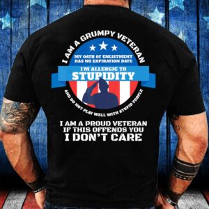 Veteran T Shirt, I Am A Grumpy&hellip;