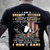 Veteran T Shirt, I Am A Grumpy Veteran I Served I Sacrificed I Don’t Regret I Am Proud To Be A Veteran T-Shirt, Veterans Day Shirts