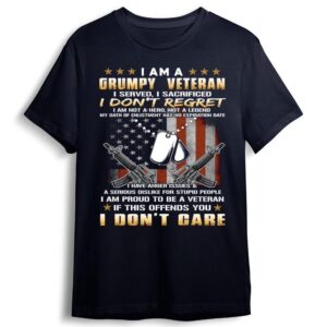 Veteran T Shirt I Am A Grumpy Veteran I Served I Sacrificed I Don t Regret T Shirt Veteran Shirts Veterans Day Shirts 2 wvvhhc.jpg