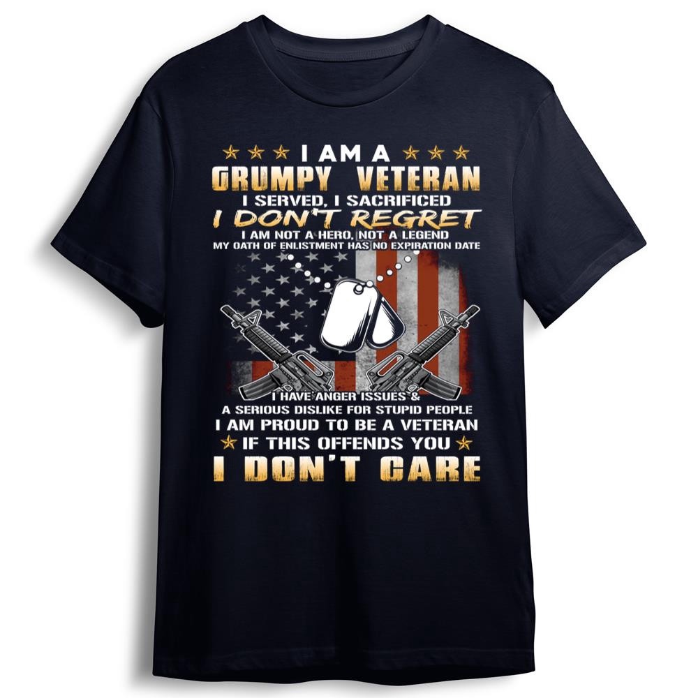 Veteran T Shirt, I Am A Grumpy Veteran I Served I Sacrificed I Don’t Regret T-Shirt Veteran Shirts, Veterans Day Shirts