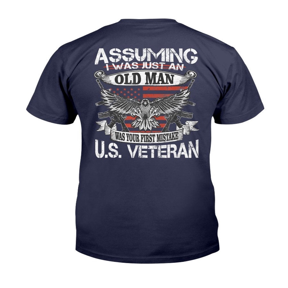 Veteran T Shirt, I Am More Than Just An Old Man – I’m A Veteran T-Shirt, Veterans Day Shirts