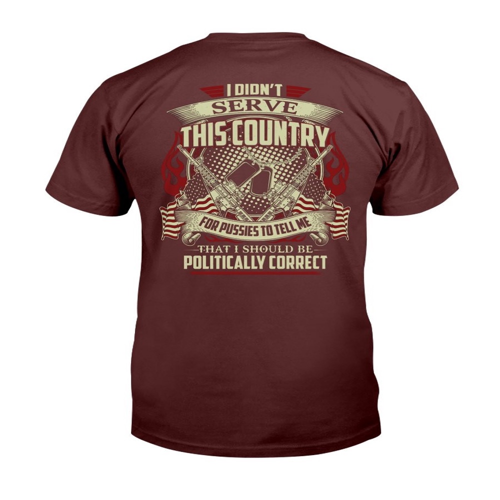 Veteran T Shirt, I Didn’t Serve This Country T-Shirt, Veterans Day Shirts