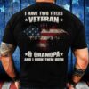 Veteran T Shirt, I Have Two Titles Veteran & Grandpa T-Shirt, Veterans Day Shirts